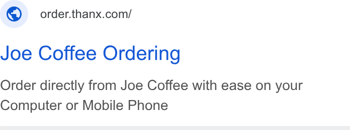 Thanx ad on Google Ads: Joe Coffee Ordering Order directly from Joe Coffee with ease on your Computer or Mobile Phone