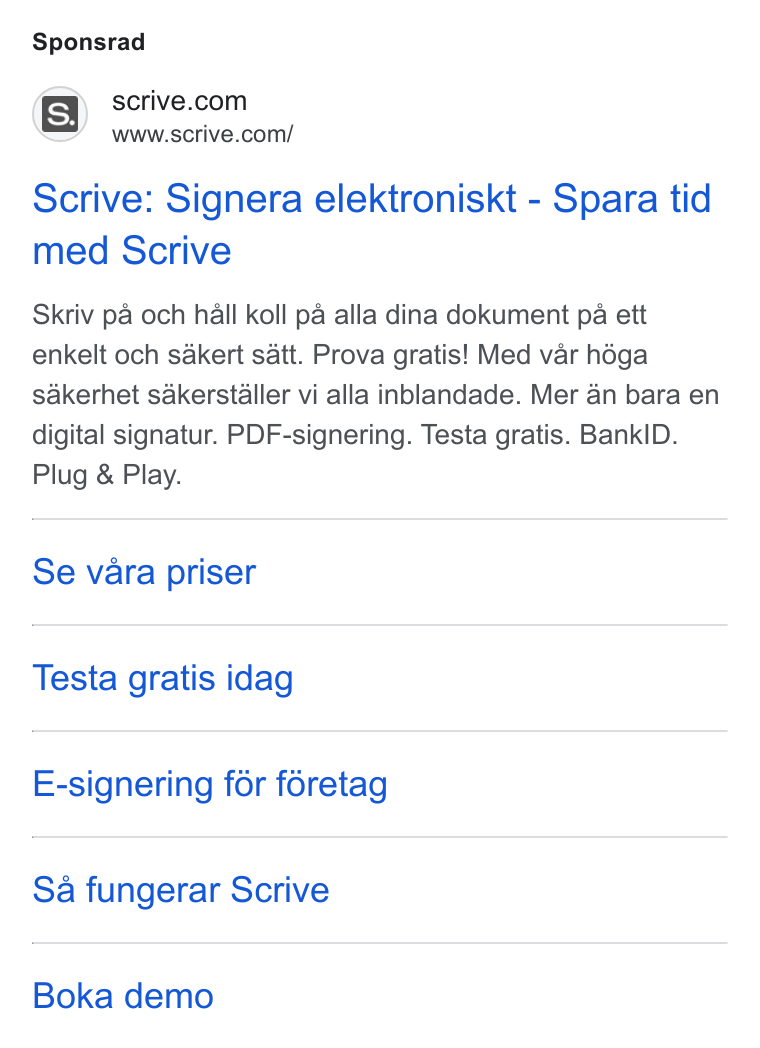 Scrive ad on Google Ads: Sponsrad Scrive: Signera elektroniskt - Spara tid www.scrive.com/ Skriv pa och hall koll pa alla dina dokument pa ett enkelt och sakert satt. Prova gratis! Med var héga sakerhet sakerstaller vi alla inblandade. Mer an bara en digital signatur. PDF-signering. Testa gratis. Bank ID. Plug & Play. Se vara priser Testa gratis idag E-signering for foretag Sa fungerar Scrive Boka demo