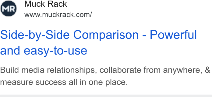 Muck Rack ad on Google Ads: Side-by-Side Comparison - Powerful and easy-to-use Build media relationships, collaborate from anywhere, & measure success all in one place.