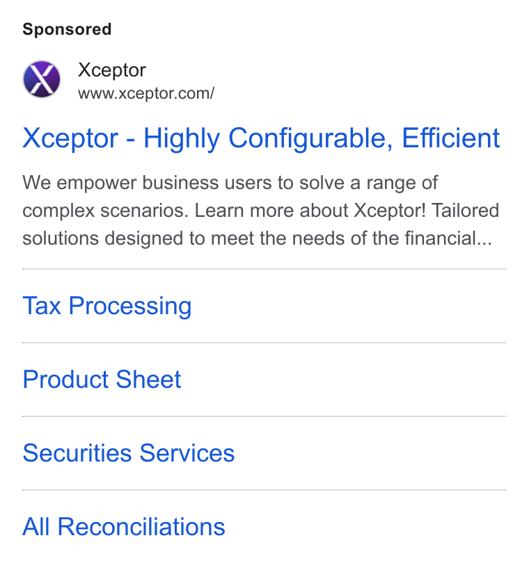 Xceptor ad on Google Ads: Xceptor - Highly Configurable, Efficient We empower business users to solve a range of complex scenarios. Learn more about Xceptor! Tailored solutions designed to meet the needs of the financial... Tax Processing Product Sheet Securities Services All Reconciliations