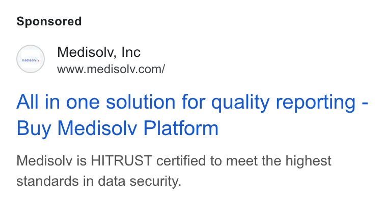 Medisolv ad on Google Ads: All in one solution for quality reporting - Buy Medisolv Platform Medisolv is HITRUST certified to meet the highest standards in data security.