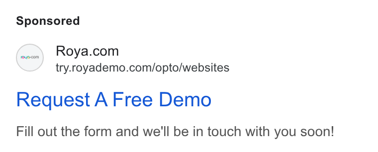 Roya.com ad on Google Ads: try.royademo.com/opto/websites Request A Free Demo Fill out the form and we'll be in touch with you soon!
