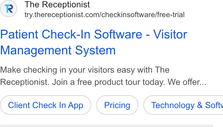 The Receptionist ad on Google Ads: Patient Check-In Software - Visitor Management System Make checking in your visitors easy with The Receptionist. Join a free product tour today. We offer... Client Check In App ( Technology & Softy