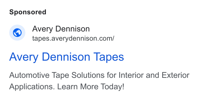 Avery Dennison ad on Google Ads: Avery Dennison Tapes Automotive Tape Solutions for Interior and Exterior Applications. Learn More Today!