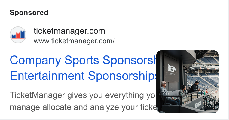 TicketManager ad on Google Ads: www.ticketmanager.com/ Company Sports Sponsorsif{] Saree Seas Entertainment Sponsorship ea 5 Ticket Manager gives you everything yo Nat : : , manage allocate and analyze your ticke¥iuassti Nm. = ited