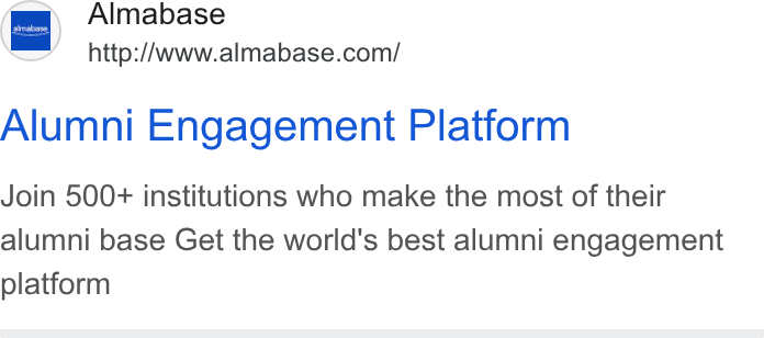 Almabase ad on Google Ads: Alumni Engagement Platform Join 500+ institutions who make the most of their alumni base Get the world's best alumni engagement platform