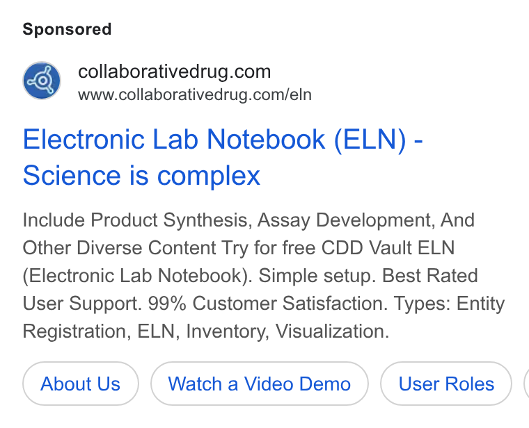 Collaborative Drug Discovery ad on Google Ads: www.collaborativedrug.com/eln Electronic Lab Notebook (ELN) - Science is complex Include Product Synthesis, Assay Development, And Other Diverse Content Try for free CDD Vault ELN Electronic Lab Notebook). Simple setup. Best Rated User Support. 99% Customer Satisfaction. Types: Entity Registration, ELN, Inventory, Visualization. About Us Watch a Video Demo