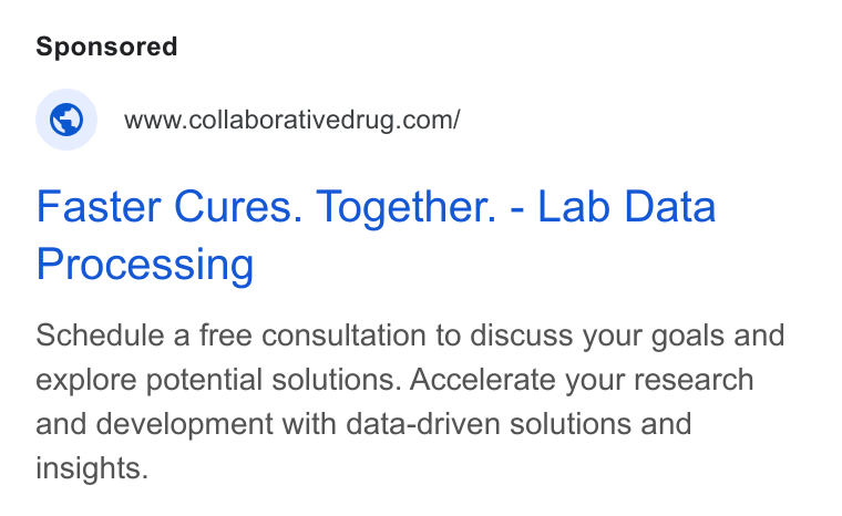 Collaborative Drug Discovery ad on Google Ads: Faster Cures. Together. - Lab Data Processing Schedule a free consultation to discuss your goals and explore potential solutions. Accelerate your research and development with data-driven solutions and insights.