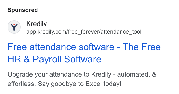 Kredily ad on Google Ads: Free attendance software - The Free HR & Payroll Software Upgrade your attendance to Kredily - automated, & effortless. Say goodbye to Excel today!