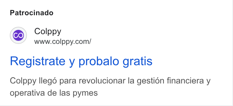 Colppy ad on Google Ads: Patrocinado Registrate y probalo gratis Colppy lleg6 para revolucionar la gestion financiera y operativa de las pymes