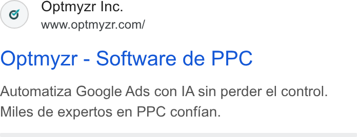 Optmyzr ad on Google Ads: Optmyzr - Software de PPC Automatiza Google Ads con IA sin perder el control. Miles de expertos en PPC confian.