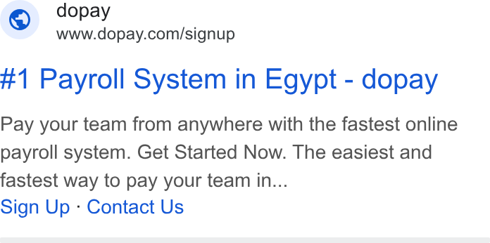 dopay ad on Google Ads: #1 Payroll System in Egypt - dopay Pay your team from anywhere with the fastest online payroll system. Get Started Now. The easiest and fastest way to pay your team in... Sign Up - Contact Us