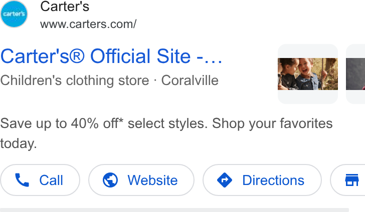 Carter's ad on Google Ads: Carter's® Official Site -... Children's clothing store - Coralville Save up to 40% off* select styles. Shop your favorites today. XY Call © Website (