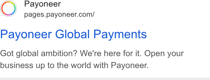 Payoneer ad on Google Ads: Payoneer Global Payments Got global ambition? We're here for it. Open your business up to the world with Payoneer.