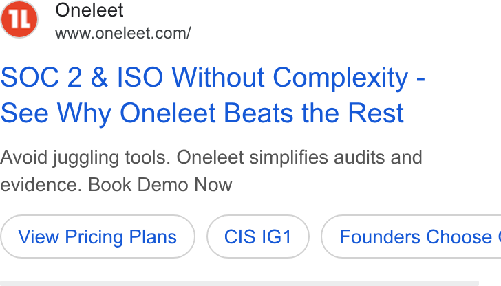 Oneleet ad on Google Ads: SOC 2 & ISO Without Complexity - see Why Oneleet Beats the Rest Avoid juggling tools. Oneleet simplifies audits and evidence. Book Demo Now View Pricing Plans CIS IG1_ ) ( Founders Choose |