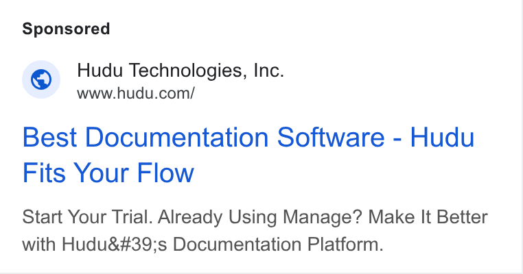 Hudu ad on Google Ads: Best Documentation Software - Hudu Fits Your Flow Start Your Trial. Already Using Manage? Make It Better with Hudu's Documentation Platform.
