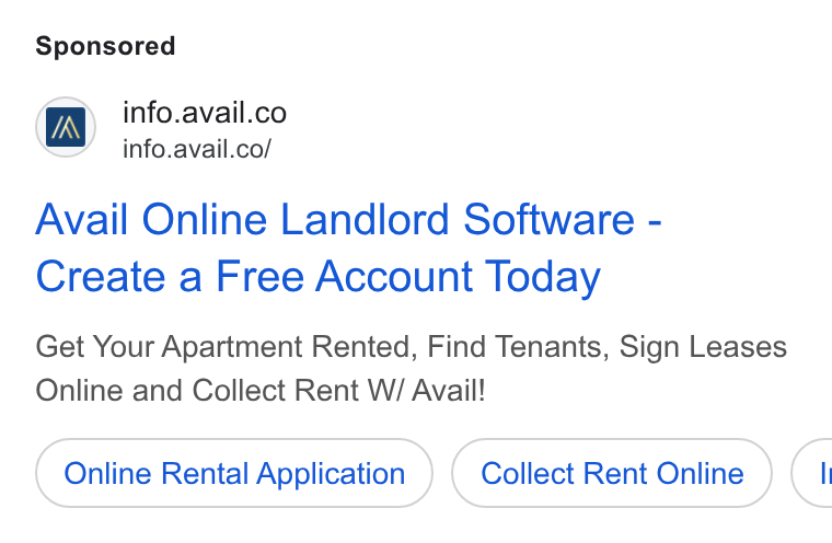 Avail ad on Google Ads: Sm’ info.avail.co/ Avail Online Landlord Software - Create a Free Account Today Get Your Apartment Rented, Find Tenants, Sign Leases Online and Collect Rent W/ Avail! Online Rental Application Collect Rent Online <