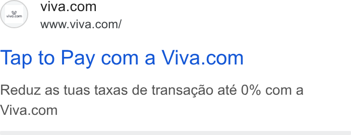 Viva.com ad on Google Ads: www.viva.com/ Tap to Pay com a Viva.com Reduz as tuas taxas de transacao até 0% coma Viva.com