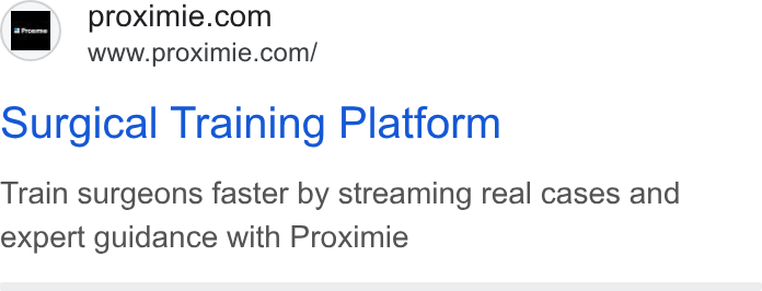 Proximie ad on Google Ads: www.proximie.com/ Surgical Training Platform Train surgeons faster by streaming real cases and expert guidance with Proximie