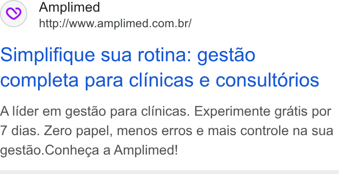 Amplimed ad on Google Ads: Simplifique sua rotina: gestao completa para clinicas e consultorios A lider em gestao para clinicas. Experimente gratis por 7 dias. Zero papel, menos erros e mais controle na sua gestao. Conhega a Amplimed!
