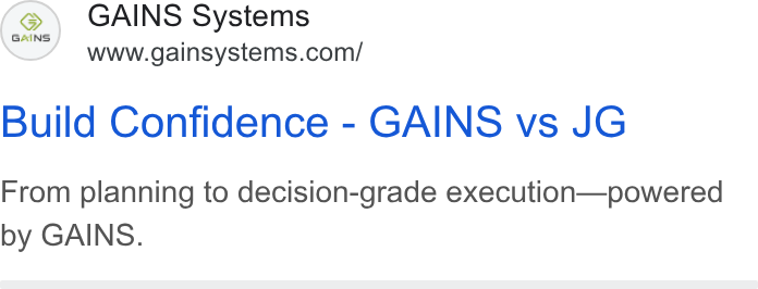 GAINS ad on Google Ads: Build Confidence - GAINS vs JG From planning to decision-grade execution—powered by GAINS.