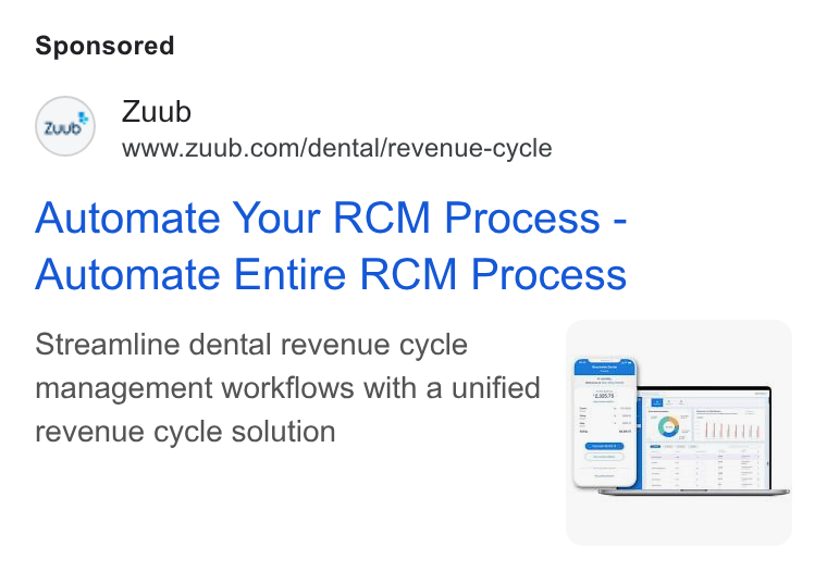 Zuub ad on Google Ads: Automate Your RCM Process - Automate Entire RCM Process Streamline dental revenue cycle management workflows with a unified revenue cycle solution