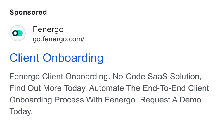 Fenergo ad on Google Ads: Client Onboarding Fenergo Client Onboarding. No-Code Saa S Solution, Find Out More Today. Automate The End-To-End Client Onboarding Process With Fenergo. Request A Demo Today.