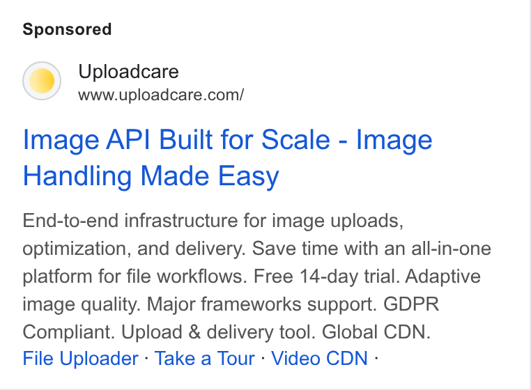 Uploadcare ad on Google Ads: Image API Built for Scale - Image Handling Made Easy End-to-end infrastructure for image uploads, optimization, and delivery. Save time with an all-in-one platform for file workflows. Free 14-day trial. Adaptive image quality. Major frameworks support. GDPR Compliant. Upload & delivery tool. Global CDN. File Uploader - Take a Tour - Video CDN -