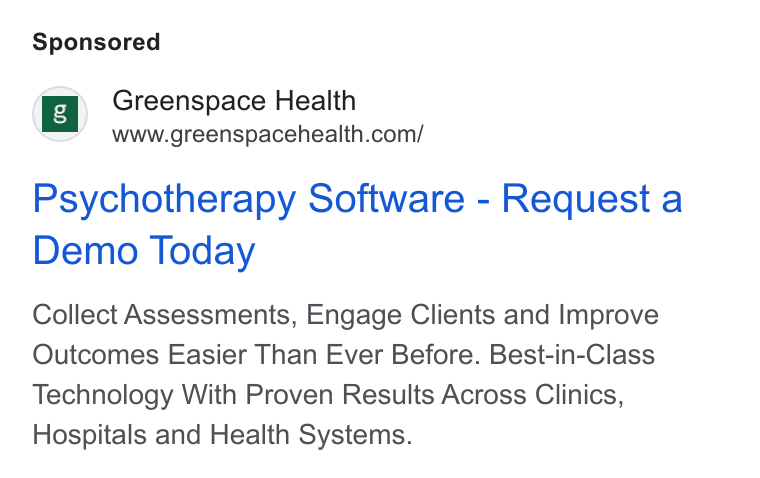 Greenspace Health ad on Google Ads: Psychotherapy Software - Request a Demo Today Collect Assessments, Engage Clients and Improve Outcomes Easier Than Ever Before. Best-in-Class Technology With Proven Results Across Clinics, Hospitals and Health Systems.