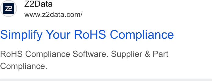 Z2Data ad on Google Ads: simplify Your ROHS Compliance ROHS Compliance Software. Supplier & Part Compliance.