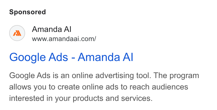 Amanda AI ad on Google Ads: Google Ads - Amanda Al Google Ads is an online advertising tool. The program allows you to create online ads to reach audiences interested in your products and services.