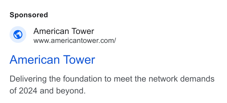 American Tower ad on Google Ads: American Tower Delivering the foundation to meet the network demands of 2024 and beyond.
