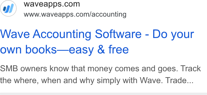 Wave HQ ad on Google Ads: www.waveapps.com/accounting Wave Accounting Software - Do your own books—easy & free SMB owners know that money comes and goes. Track the where, when and why simply with Wave. Trade...