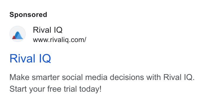 Rival IQ ad on Google Ads: Rival IQ Make smarter social media decisions with Rival IQ. Start your free trial today! (a)