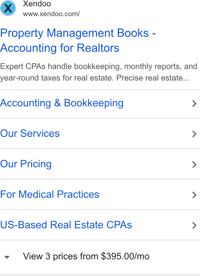 xendoo ad on Google Ads: Property Management Books - Accounting for Realtors Expert CPAs handle bookkeeping, monthly reports, and year-round taxes for real estate. Precise real estate... Accounting & Bookkeeping > Our Services > Our Pricing > For Medical Practices > US-Based Real Estate CPAs > v View 3 prices from $395.00/mo