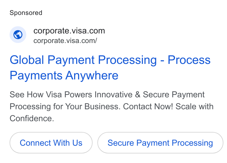 Visa ad on Google Ads: corporate.visa.com/ Global Payment Processing - Process Payments Anywhere See How Visa Powers Innovative & Secure Payment Processing for Your Business. Contact Now! Scale with Confidence. Connect With Us Secure Payment Processing
