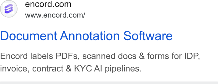 Encord ad on Google Ads: www.encord.com/ Document Annotation Software Encord labels PDFs, scanned docs & forms for IDP, invoice, contract & KYC Al pipelines.