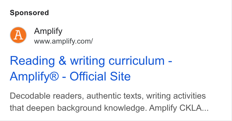 Amplify ad on Google Ads: Reading & writing curriculum - Amplify® - Official Site Decodable readers, authentic texts, writing activities that deepen background knowledge. Amplify CKLA...