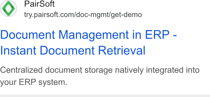 PairSoft ad on Google Ads: Document Management in ERP - Instant Document Retrieval Centralized document storage natively integrated into your ERP system.