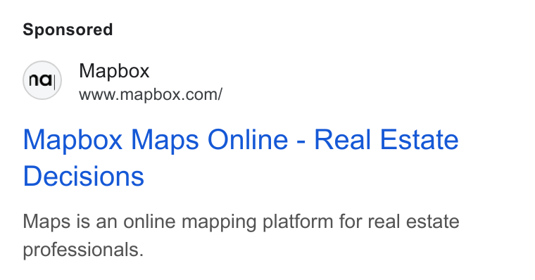 Mapbox ad on Google Ads: Mapbox Maps Online - Real Estate Decisions Maps is an online mapping platform for real estate professionals.
