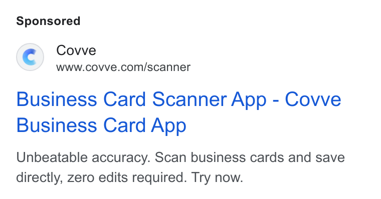 Covve ad on Google Ads: Business Card Scanner App - Covve Business Card App Unbeatable accuracy. Scan business cards and save directly, zero edits required. Try now.