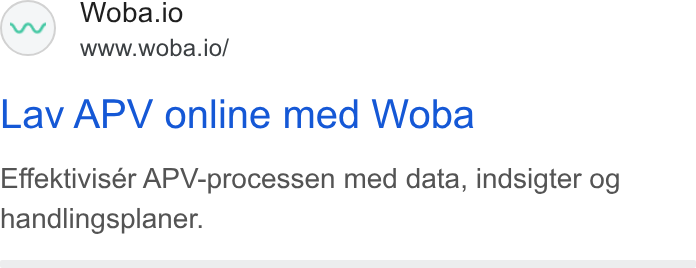 Woba.io ad on Google Ads: Woba.io www.woba.io/ Lav APV online med Woba Effektiviser APV-processen med data, indsigter og handlingsplaner.