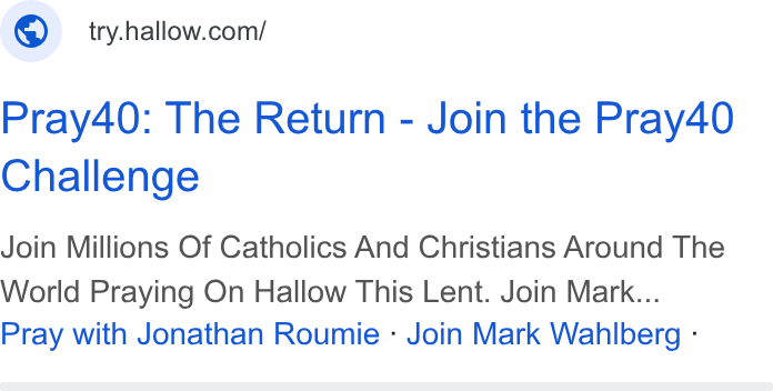Hallow ad on Google Ads: Pray40: The Return - Join the Pray40 Challenge Join Millions Of Catholics And Christians Around The World Praying On Hallow This Lent. Join Mark... Pray with Jonathan Roumie - Join Mark Wahlberg -