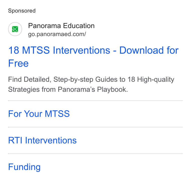 Panorama Education ad on Google Ads: 18 MTSS Interventions - Download for Free Find Detailed, Step-by-step Guides to 18 High-quality Strategies from Panorama’s Playbook. For Your MTSS RTI Interventions Funding