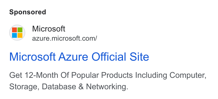 Microsoft ad on Google Ads: ‘7a NI Microsoft Azure Official Site Get 12-Month Of Popular Products Including Computer, Storage, Database & Networking.