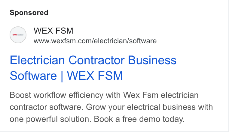 WEX Field Service Management ad on Google Ads: Electrician Contractor Business Software | WEX FSM Boost workflow efficiency with Wex Fsm electrician contractor software. Grow your electrical business with one powerful solution. Book a free demo today.
