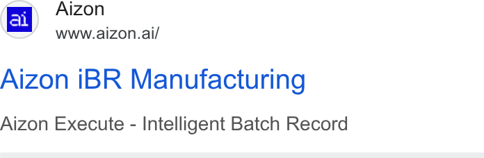Aizon ad on Google Ads: | ai , Aizon Www.aizon.ai/ Aizon i BR Manufacturing Aizon Execute - Intelligent Batch Record