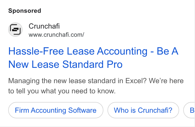 Crunchafi ad on Google Ads: Hassle-Free Lease Accounting - Be A New Lease Standard Pro Managing the new lease standard in Excel? We’re here to tell you what you need to know. Firm Accounting Software Who is Crunchafi? B