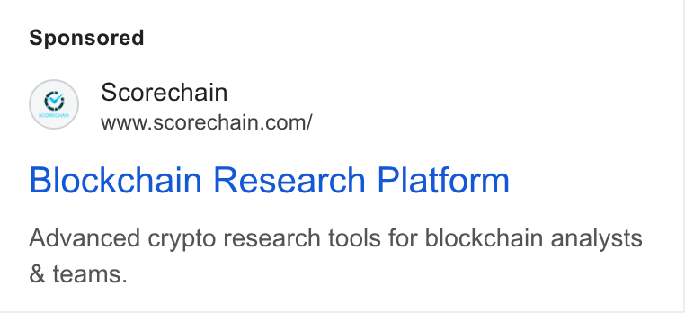 Scorechain ad on Google Ads: Blockchain Research Platform Advanced crypto research tools for blockchain analysts & teams.