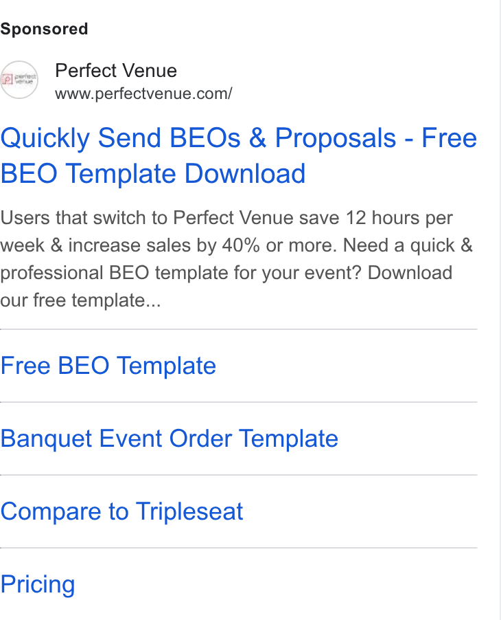 Perfect Venue ad on Google Ads: Quickly Send BEOs & Proposals - Free BEO Template Download Users that switch to Perfect Venue save 12 hours per week & increase sales by 40% or more. Need a quick & professional BEO template for your event? Download our free template... Free BEO Template Banquet Event Order Template Compare to Tripleseat Pricing